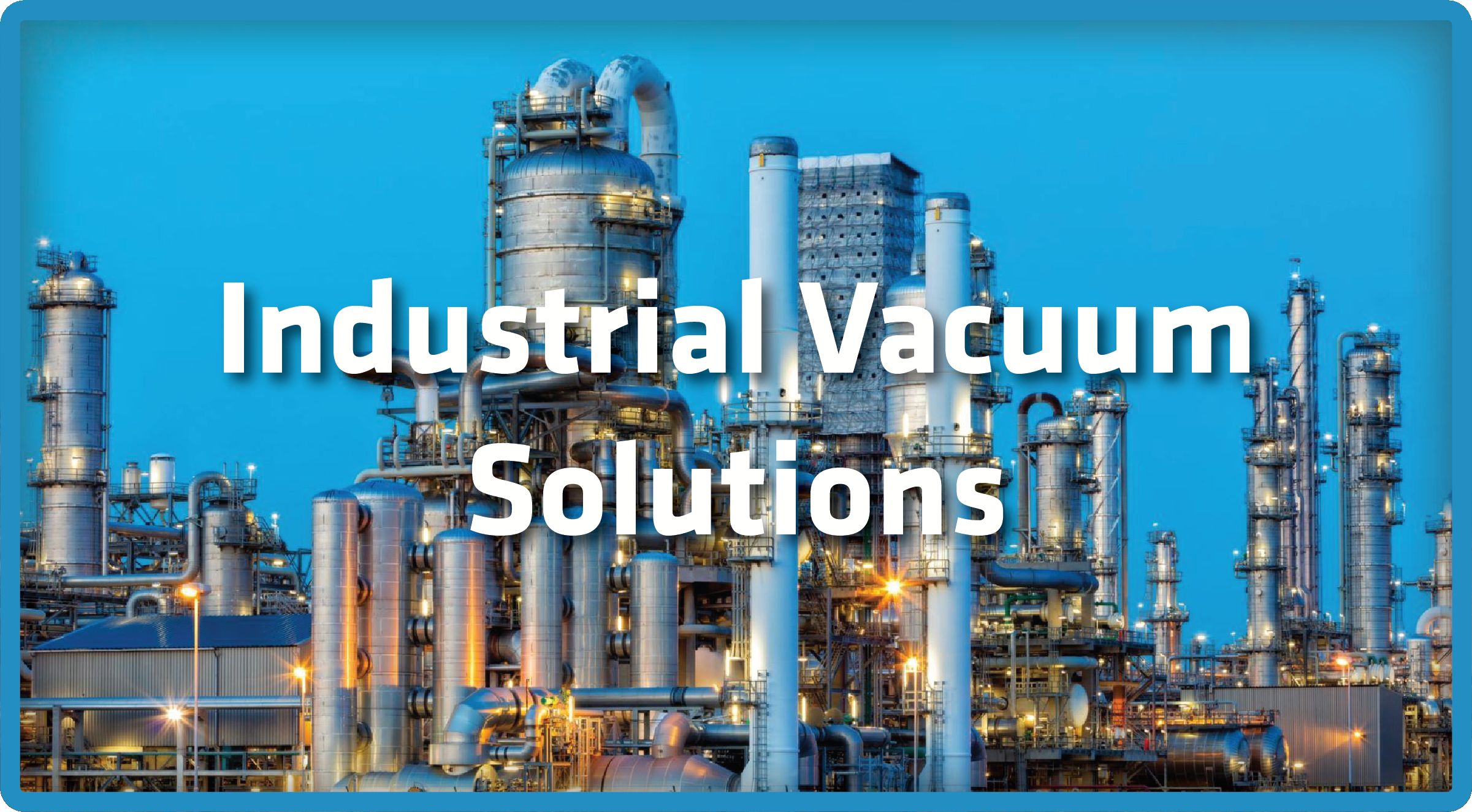 Industrial Vacuum Solutions